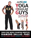 Yoga for Regular Guys: The Best Damn Workout On The Planet!