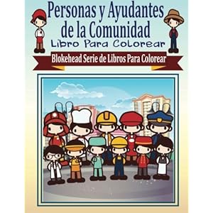 Personas y Ayudantes de la Comunidad Libro para Colorear (Blokehead  Serie de Libros Para Colorear) (Spanish Edition)