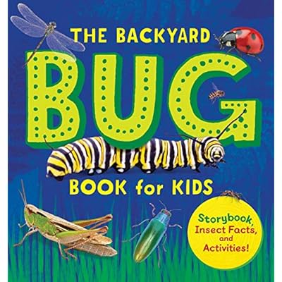 The Backyard Bug Book for Kids: Storybook, Insect Facts, and Activities