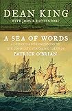 A Sea of Words: A Lexicon and Companion to the Complete Seafaring Tales of Patrick O'Brian