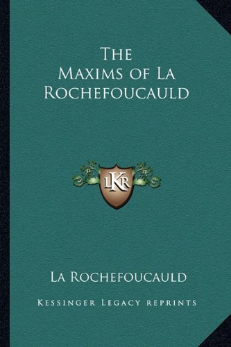 The Maxims of La Rochefoucauld