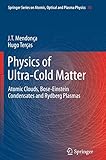 Physics of Ultra-Cold Matter: Atomic