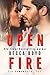 Open Fire: A Somewhere, TX Firefighter Romance in the Rocky Mountains (Line of Fire Book 5)