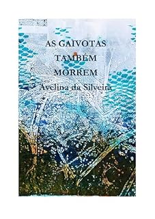 Livro As Gaivotas Também Morrem