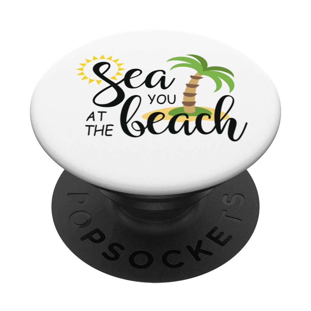 Sea You at the Beach Summer Palm Trees Funny PopSockets Swappable PopGrip