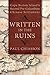 Written in the Ruins: Cape Breton Island's Second Pre-Columbian Chinese Settlement by Paul Chiasson