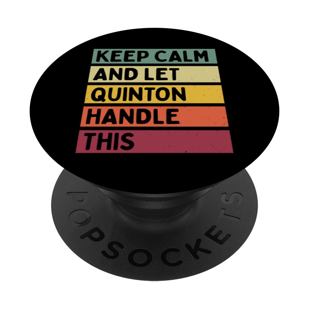 Keep Calm And Let Quinton Handle This Funny Retro Quote PopSockets Adhesive PopGrip