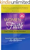 Women Of Faith: Their Untold Stories Revealed
