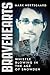 Bravehearts: Whistle-Blowing in the Age of Snowden