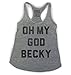 Buy Me Brunch Women's Oh My God Becky Tank