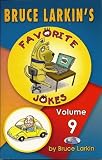 Bruce Larkin's Favorite Jokes (Reading Level 2-3, Volume 9)