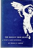 The Descent from Heaven : A Study in Epic Continuity, Greene, Thomas M., 0300014570