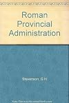 Roman Provincial Administration till the Age of Antonines.