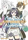 Only Sense Online -オンリーセンス・オンライン- 第15巻