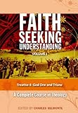 Treatise 4: God One and Triune (Faith Seeking Understanding Book 1)