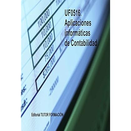 Aplicaciones informáticas de Contabilidad. UF0516 Aplicaciones informáticas de Contabilidad. UF0516