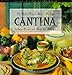 Cantina: Best of Casual Mexican Cooking (Casual Cuisines of the World) by MARY SUE MILLIKAN, MARY SU by