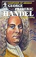 George Frideric Handel Composer Of Messiah Sowers Charles Ludwig Arthur Schneider