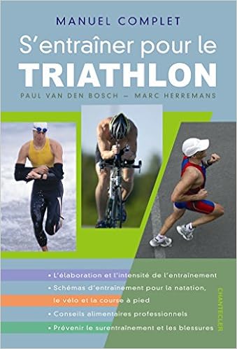 Amazon Fr Manuel Complet S Entrainer Pour Le Triathlon Van Den Bosch Paul Herremans Marc Livres