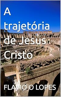Livro A trajetória de Jesus Cristo