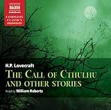 Call of Cthulhu and other stories, The (Naxos Complete Classics)