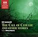 Call of Cthulhu and other stories, The (Naxos Complete Classics)