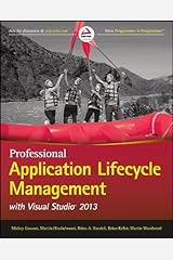 Professional Application Lifecycle Management with Visual Studio 2013 (Wrox Programmer to Programmer) Kindle Edition