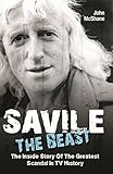 Image de Savile: The Beast: The Inside Story of the Greatest Scandal in TV History