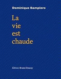 La  vie est chaude