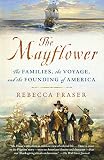 The Mayflower: The Families, the Voyage, and the Founding of America by
