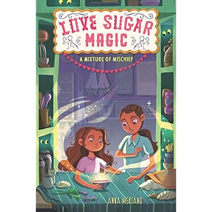 Love Sugar Magic: A Mixture of Mischief Love Sugar Magic: A Mixture of Mischief
