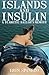 Islands and Insulin: A Diabetic Sailor's Memoir by Erin Spineto