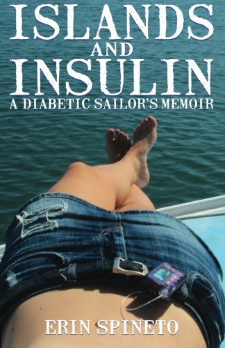 Islands and Insulin: A Diabetic Sailor's Memoir