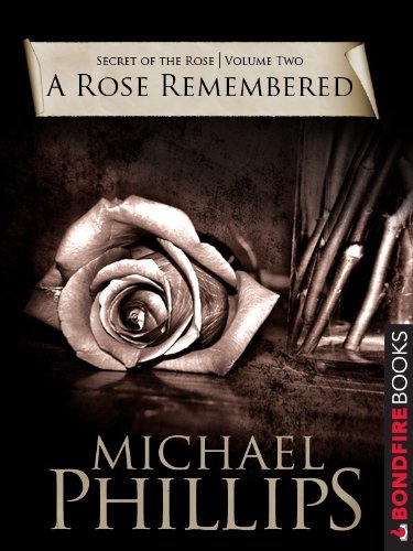 A Rose Remembered (Secret of the Rose Book 2)