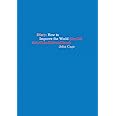 John Cage: Diary: How to Improve the World (You Will Only Make Matters Worse)