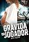 Livro Grávida do jogador: a irmã virgem do meu melhor amigo