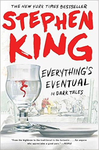Everything S Eventual 14 Dark Tales King Stephen 9781501197963 Amazon Com Books
