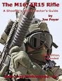 The M16/AR15 Rifle, 4th Ed. (A Shooter's and Collector's Guide)