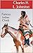 Famous Indian Chiefs: Their Battles, Treaties, Sieges, and Struggles with the Whites for the Possess by 