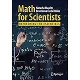 Math for Scientists: Refreshing the Essentials
