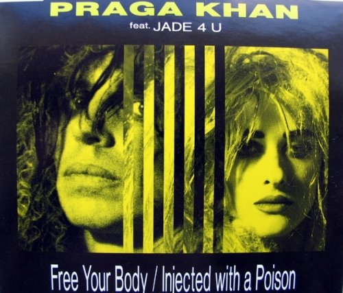 Praga Khan - Free Your Body  Injected With A Poison - Zortam Music