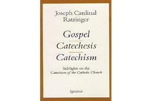 Gospel, Catechesis, Catechism: Sidelights on the Catechism of the Catholic Church