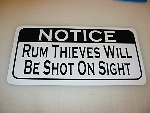 RUM THIEVES WILL BE SHOT ON SIGHT Vintage Style Metal Sign Decor