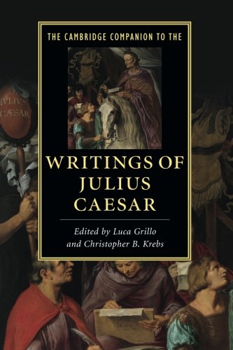 [D0wnl0ad] The Cambridge Companion to the Writings of Julius Caesar (Cambridge Companions to Literature)<br />RAR