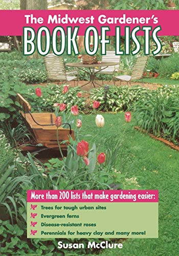 The Midwest Gardener's Book of Lists (Book of Lists Series) by Susan McClure