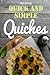 Quick and simple quiches: best recipes