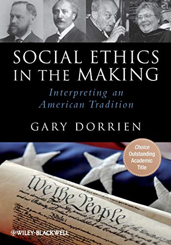 Social Ethics in the Making: Interpreting an American Tradition
