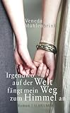 Mühlenbrink, Veneda - Irgendwo auf der Welt fängt mein Weg zum Himmel an