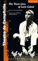 Three Lives Of Lucie Cabrol (Modern Plays)