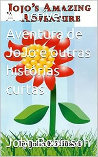 Livro A Incrível Aventura de JoJo e outras histórias curtas